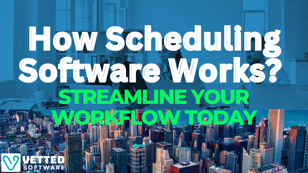 How Scheduling Software Works